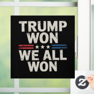Autocollant Pour Fenêtre Trump a Gagné Nous Avons Tous Gagné Président 47 É