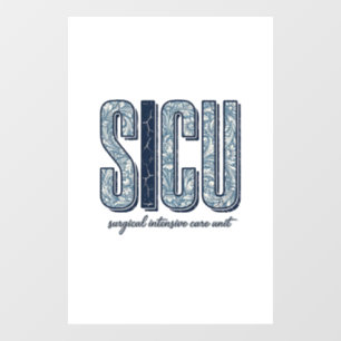 Autocollant Pour Fenêtre Unité de soins intensifs chirurgicaux SICU T-shirt