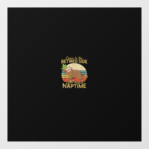 Autocollant Pour Fenêtre Venez du côté des retraités, nous avons la sieste 