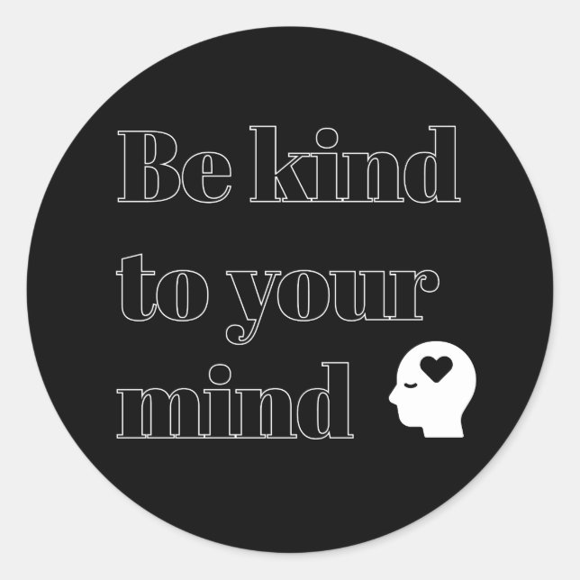 Autocollant rond Be Kind to Your Mind (Devant)