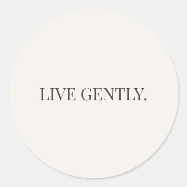 Autocollant rond Live Gently – Série Soft Living (Devant)