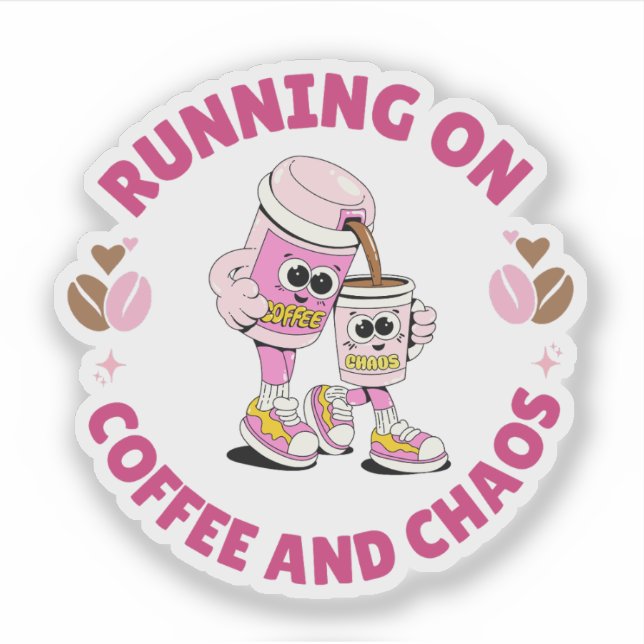 Autocollant Running on Coffee and Chaos (Devant)