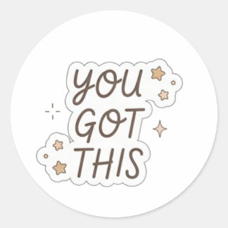 Autocollant You Got It | Esthétique Motivationnell