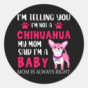 Autocollants MOM "CHIHUAHUA BABY". Bâton rond clas