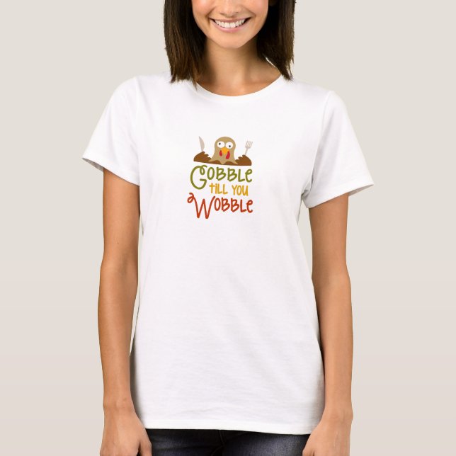 Avalez jusqu'à ce que vous le T-shirt des femmes (Devant)