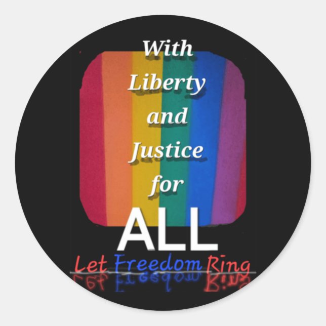 Avec Liberté Et Justice Pour Tous ! ! Autocollant (Devant)