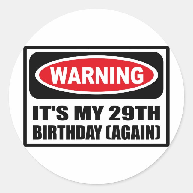 Avertissement C'EST MON Sticker DE 29E ANNIVERSAIR (Devant)