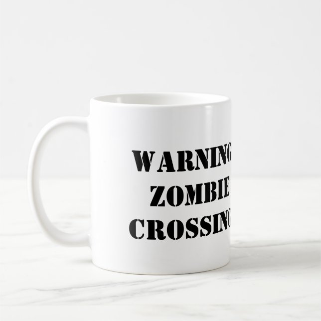Avertissement : Croisement de zombi ! Tasse de (Gauche)