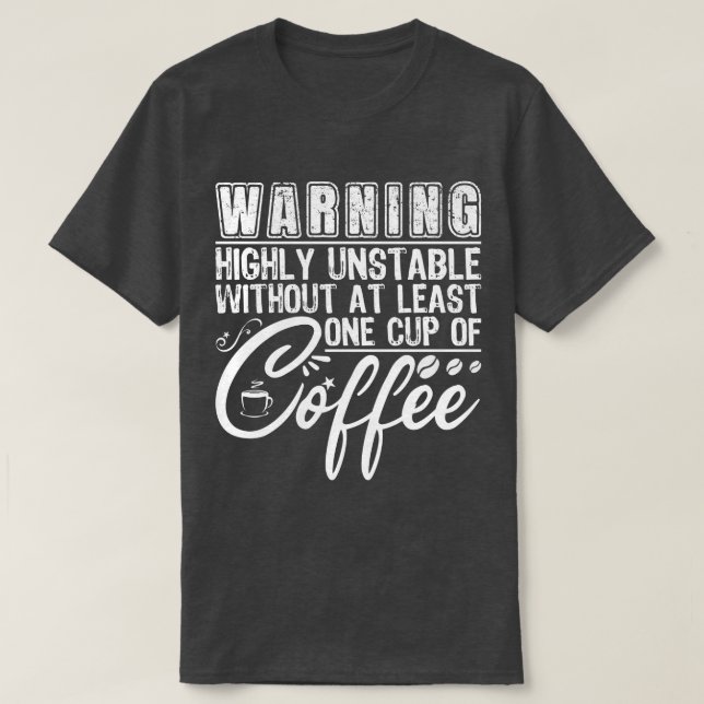 Avertissement Haut instable Funny Coffee Cool (Design devant)
