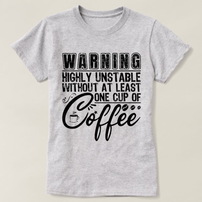 Avertissement Haut instable Funny Coffee Cool (Design devant)