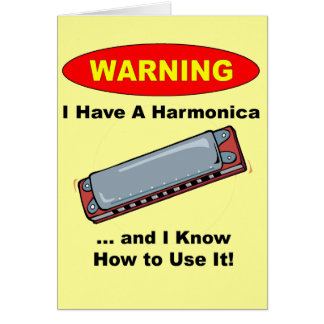 Avertissement ! J'ai un harmonica…