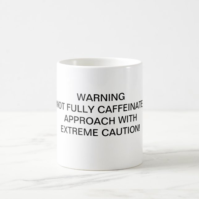 AVERTISSEMENT NON ENTIÈREMENT CAFFÉINÉ MUG (Centre)
