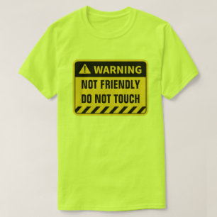 AVERTISSEMENT PAS AMICAL NE TOUCHE PAS T-shirt