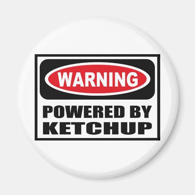 Avertissement POWERED BY KETCHUP Magnet (Devant)