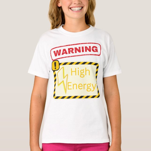 Avertissement : T-Shirt Haute Énergie (Devant)