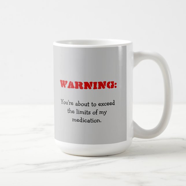 Avertissement : Vous dépassez ma tasse de médicame (Droite)