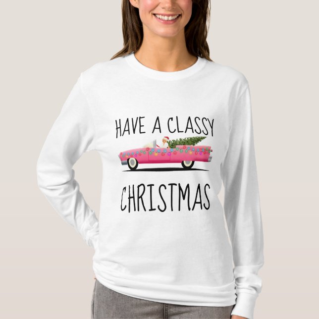 AVEZ UN T-shirt CLASSY CHRISTMAS LADIES (Devant)