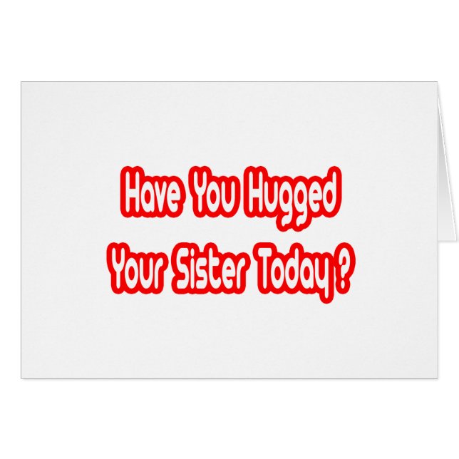 Avez-Vous Embrassé Votre Soeur Aujourd'Hui ? (Devant horizontal)