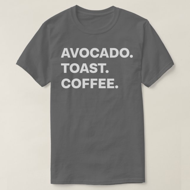 Avocado Toast Coffee Classic TShirt (Design devant)
