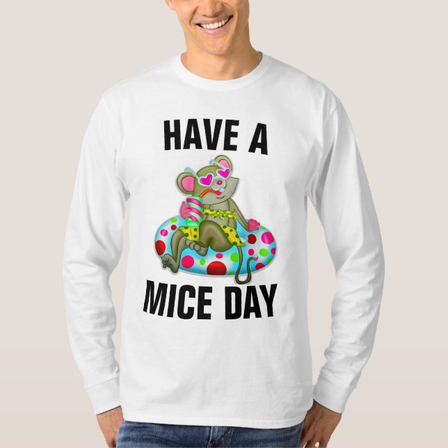 AVOIR UN MICE DAY MOUSE FUNNY T-Shirts (Devant)