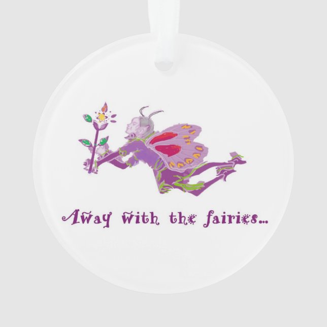 Away With the Fairies Hanging Acrylic Ornament (dos)