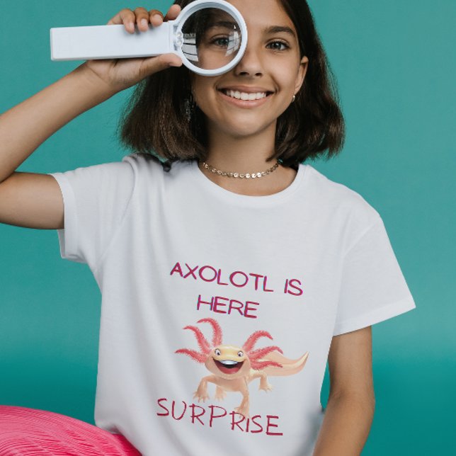 Axolotl est ici surprise T-Shirt (Créateur téléchargé)