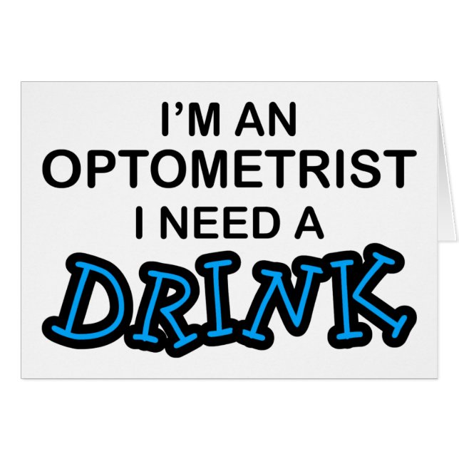 Ayez besoin d'une boisson - optométriste (Devant horizontal)