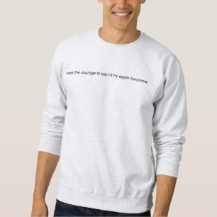 Ayez le Sweatshirt de base des hommes Courage