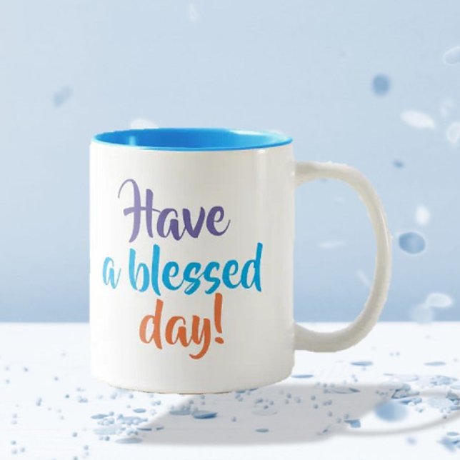 "Ayez un jour béni" mug (Créateur téléchargé)