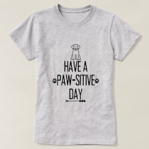 Ayez Un T-Shirt Jour Paw-Sitive