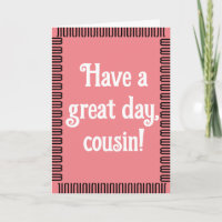 Ayez une carte d'anniversaire de Cousin Day pour e