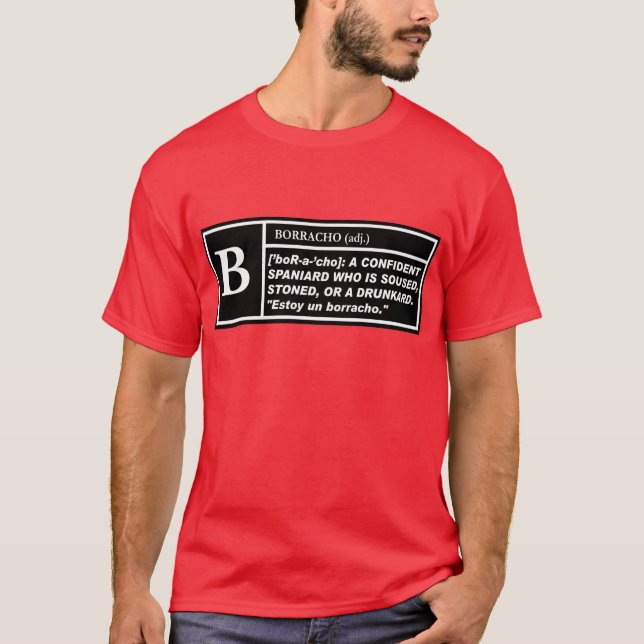 "B" Pour Borracho — T-shirt (Devant)