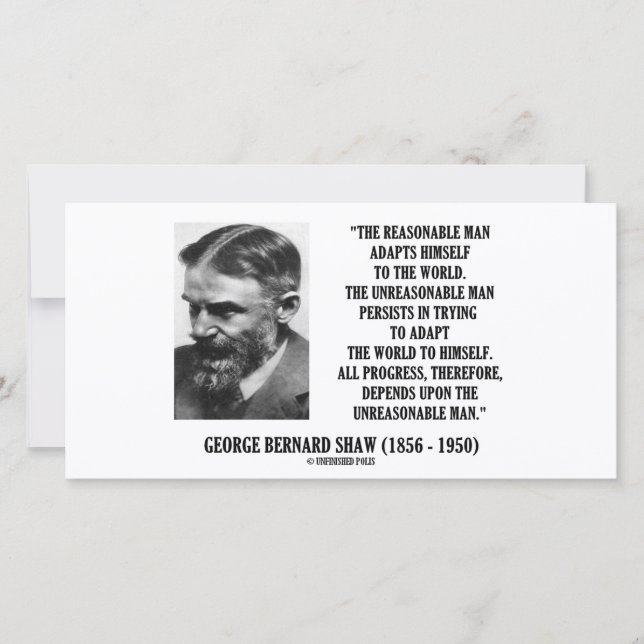 B. Shaw Progress Depends Upon Unreasonable Man (Devant)