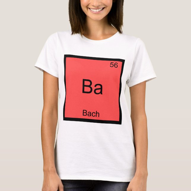 Ba - Bach Funny Chimie Élément Symbole T-shirt (Devant)