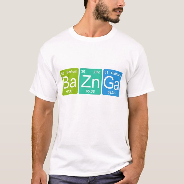 Ba Zn Ga ! T-shirt Éléments de tableau périodique (Devant)