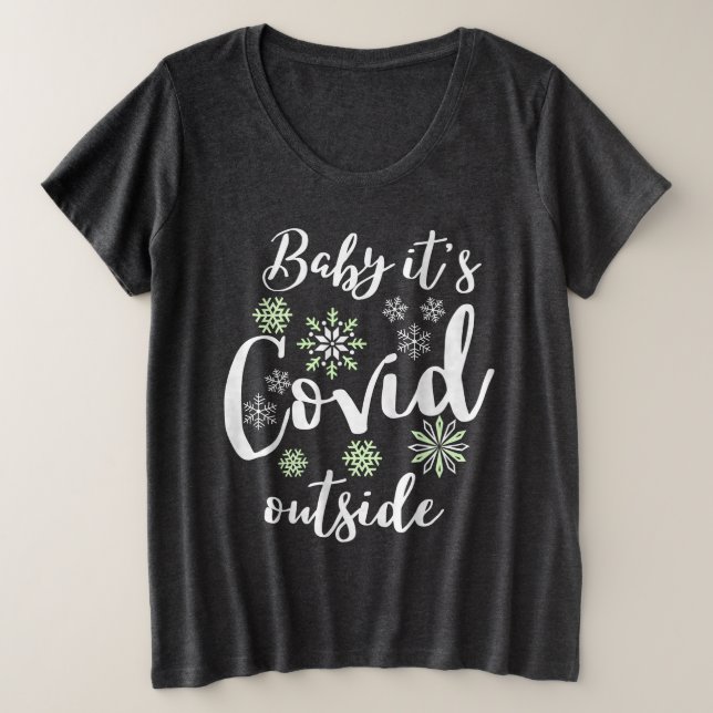 Baby It's Covid Outside - Baby It's Cold Outside T (Design devant)