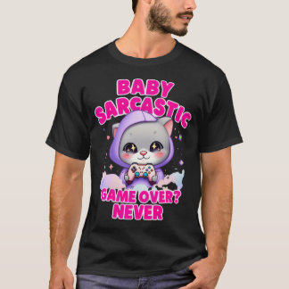 Baby Sarcastic Gamer Cat Funny T-SHIRT