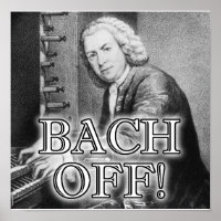 Back Bach Off Funny Poster Signal Musique Classiqu