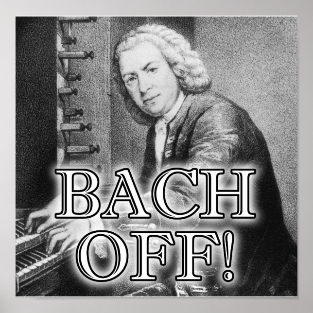 Back Bach Off Funny Poster Signal Musique Classiqu (Devant)