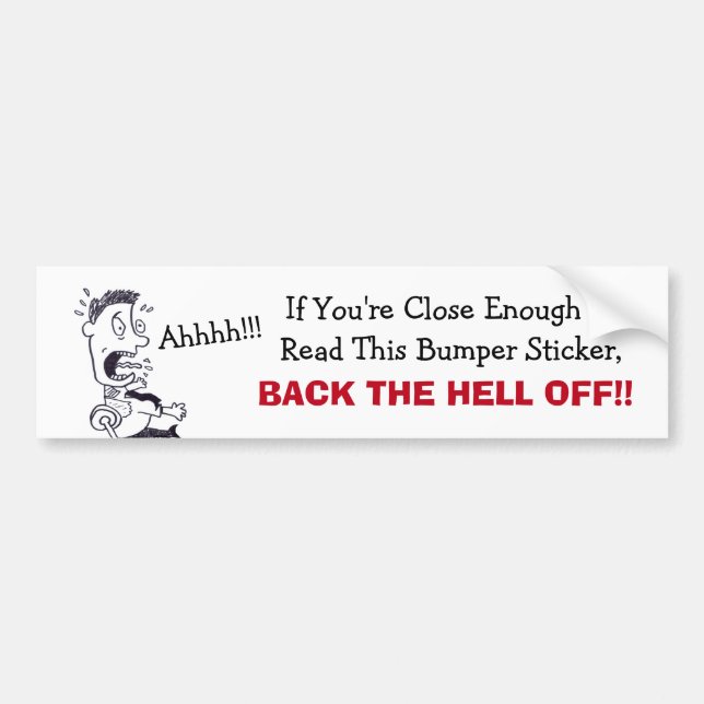 Back The Hell Off Bumper Sticker (Devant)