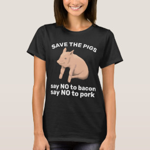 BACON DITES NON - ENREGISTREZ LES T-SHIRTS DE PIGS