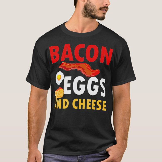 Bacon Egg and Cheese Tshirt For Keto Diet  (Devant)