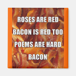 Bacon Poem Funny Frigo Magnet