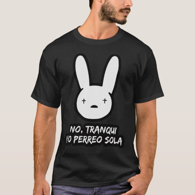 Bad Bunny - Yo Perreo Sola T-Shirt Classique (Devant)