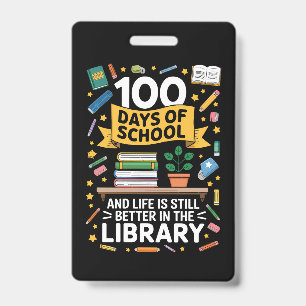 Badge 100 Jours D'École Et La Vie Est Encore Mieux