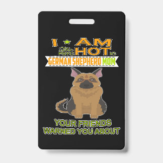 Badge 3 Je suis La Psychotique Allemande Pasteur Fille T