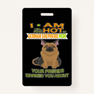 Badge 3 Je suis La Psychotique Allemande Pasteur Fille T