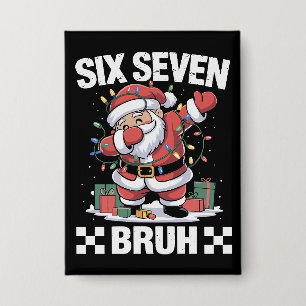 Badge 67 Six Seven Burh Drôle de Noël 6 7 Meme