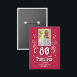 Badge 80 & Fabulous Foliage Magent 80th Birthday Photo<br><div class="desc">80 et Fabulous Foliage Magenta 80th Birthday Photo Button. 80 et texte fabuleux en écriture blanche tendance avec un nom et feuillage blanc sur un arrière - plan magenta vif. Personnalisez-le avec votre photo,  votre nom et l'âge.</div>