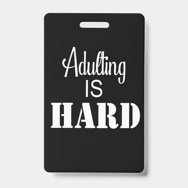 Badge Adulting est dur (Avant)